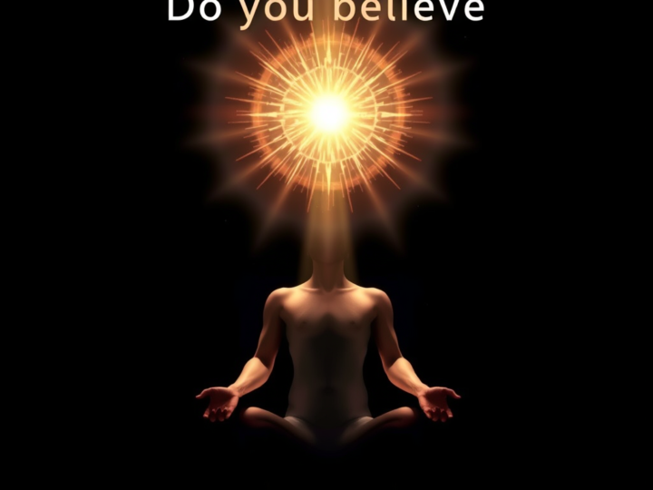 Do you believe you’re alive in the afterlife?