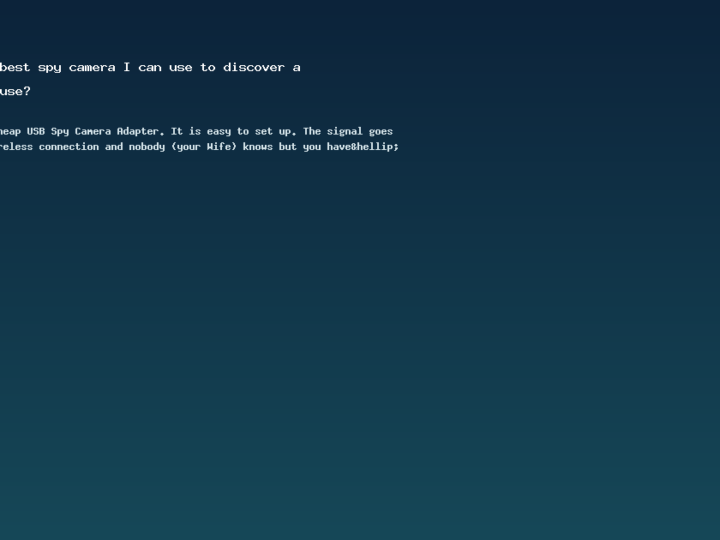 What is the best spy camera I can apply to discover a cheating spouse?